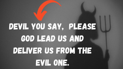 Video preview image (high-definition) for The Devil you say!  Please God lead us and deliver