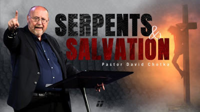 Video preview image (high-definition) for Serpents & Salvation | Pastor David Chotka
