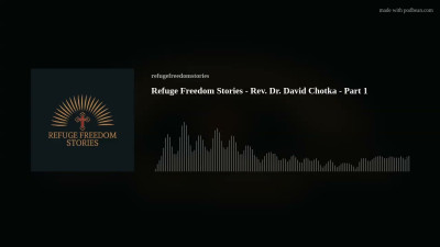 Video preview image (high-definition) for Refuge Freedom Stories - Rev. Dr. David Chotka - P